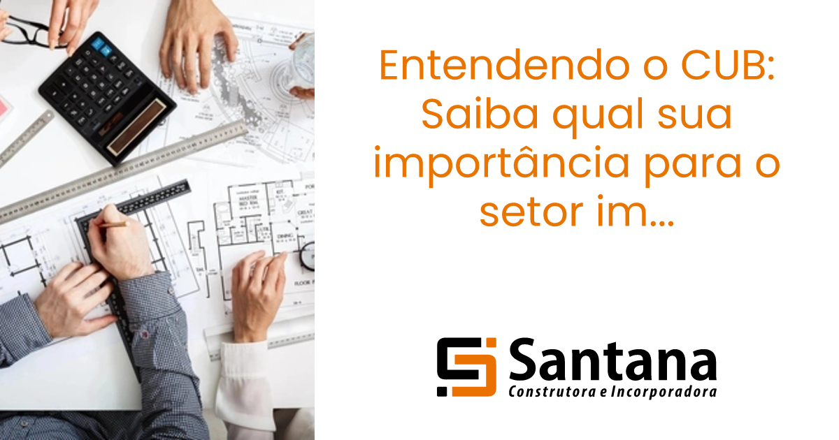 Entendendo o CUB: Saiba qual sua importância para o setor imobiliário ...